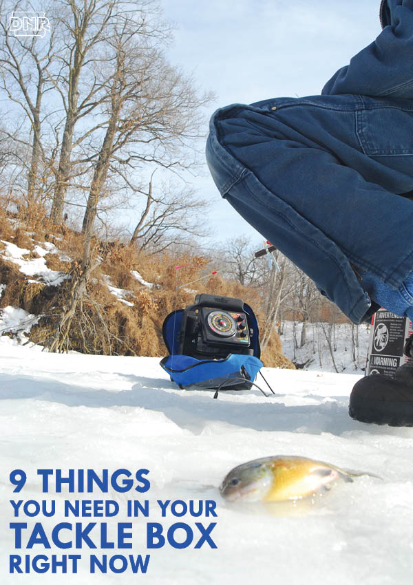 9 things you need in your tackle box right now for ice fishing - from the Iowa DNR