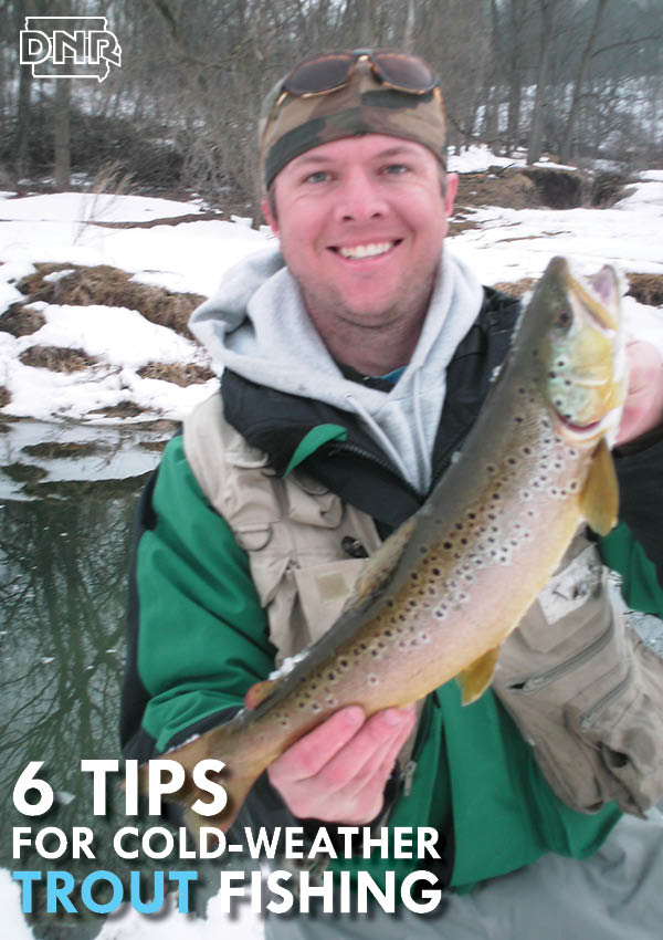 Six tips for cold-weather trout fishing - DNR News Releases